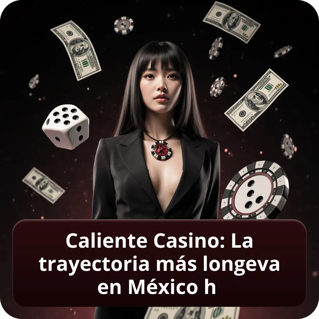 Caliente Casino: La trayectoria más longeva en México